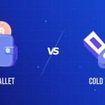 Hot Wallets vs Cold Wallets